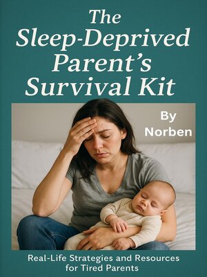 cover image of The Sleep-Deprived Parent's Survival Kit